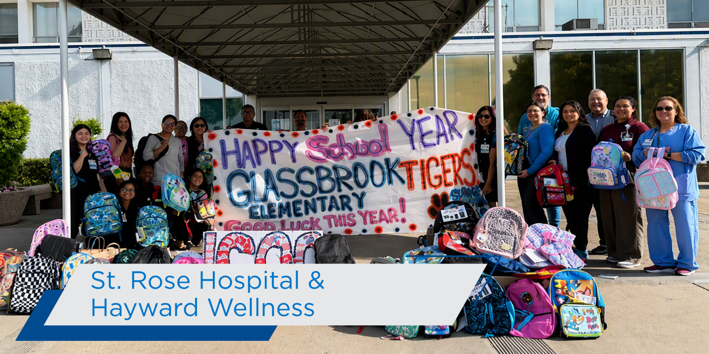 AHS Building Healthier Communities 2026 St.Rose Hospital & Hayward Wellness Backpack Drive
